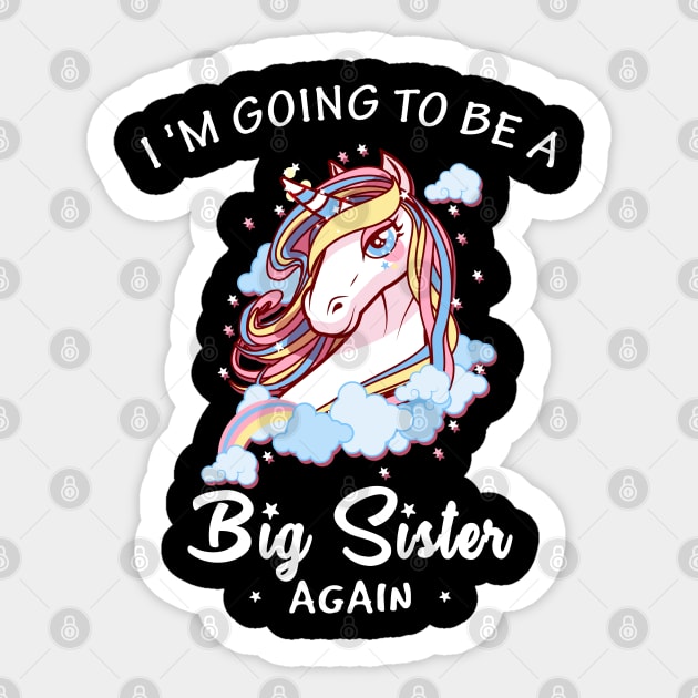 Funny I'm Going To Be A Big Sister Again Unicorn Sticker by Saymen Design